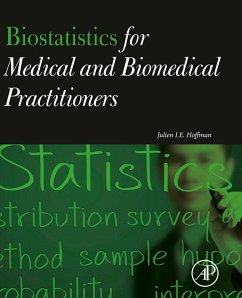 Biostatistics for Medical and Biomedical Practitioners (eBook, ePUB) - Hoffman, Julien I. E.