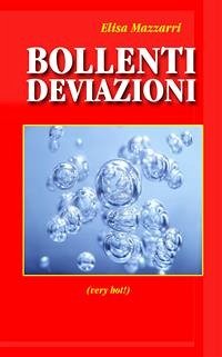 Bollenti deviazioni (eBook, ePUB) - Mazzarri, Elisa