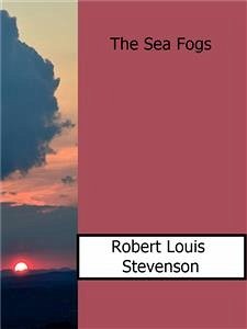 The Sea Fogs (eBook, ePUB) - Louis Stevenson, Robert
