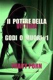 Il potere della vittima: godi o muori#1 (eBook, ePUB)