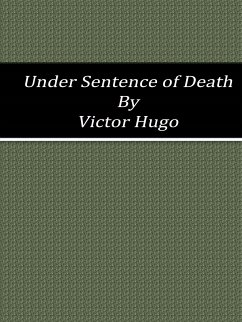 Under Sentence of Death (eBook, ePUB) - Hugo, Victor