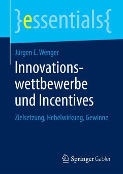 Innovationswettbewerbe und Incentives (eBook, PDF) - Wenger, Jürgen E.