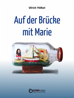 Auf der Brücke mit Marie (eBook, ePUB) - Völkel, Ulrich