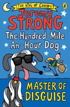 The Hundred-Mile-an-Hour Dog: Master of Disguise - Strong, Jeremy