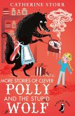 More Stories of Clever Polly and the Stupid Wolf