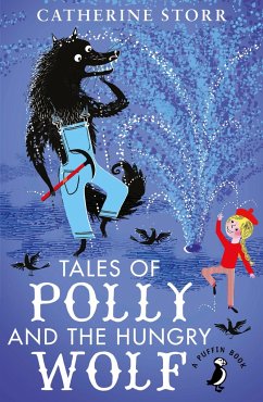 Tales of Polly and the Hungry Wolf - Storr, Catherine