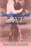 Something's Gotta Give (A Tempered Steel Novel, #3) (eBook, ePUB)