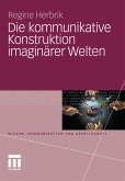 Die kommunikative Konstruktion imaginärer Welten (eBook, PDF)