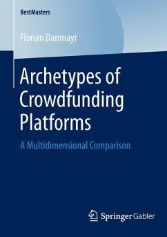 Archetypes of Crowdfunding Platforms (eBook, PDF) - Danmayr, Florian