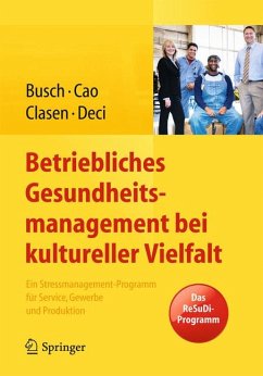 Betriebliches Gesundheitsmanagement bei kultureller Vielfalt (eBook, PDF) - Busch, Christine; Cao, Patrizia; Clasen, Julia; Deci, Nicole