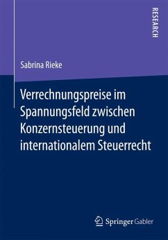 Verrechnungspreise im Spannungsfeld zwischen Konzernsteuerung und internationalem Steuerrecht (eBook, PDF) - Rieke, Sabrina