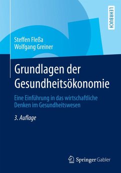 Grundlagen der Gesundheitsökonomie (eBook, PDF) - Fleßa, Steffen; Greiner, Wolfgang
