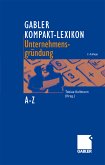 Gabler Kompakt-Lexikon Unternehmensgründung (eBook, PDF)