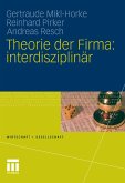 Theorie der Firma: interdisziplinär (eBook, PDF)