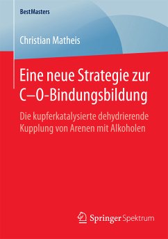 Eine neue Strategie zur C–O-Bindungsbildung (eBook, PDF) - Matheis, Christian