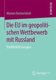 Die EU im geopolitischen Wettbewerb mit Russland (eBook, PDF)