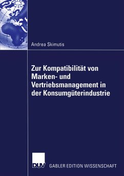 Zur Kompatibilität von Marken- und Vertriebsmanagement in der Konsumgüterindustrie (eBook, PDF) - Skimutis, Andrea