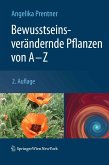 Bewusstseinsverändernde Pflanzen von A - Z (eBook, PDF)