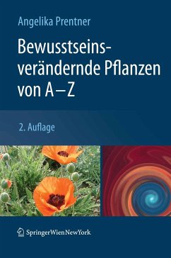 Bewusstseinsverändernde Pflanzen von A - Z (eBook, PDF) - Prentner, Angelika