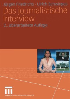 Das journalistische Interview (eBook, PDF) - Friedrichs, Jürgen; Schwinges, Ulrich