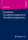 Betriebliches Gesundheitsmanagement in Restrukturierungsprozessen (eBook, PDF)