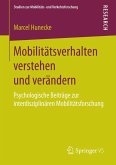 Mobilitätsverhalten verstehen und verändern (eBook, PDF)