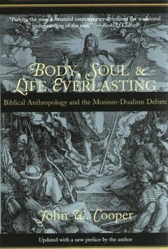 Body, Soul and Life Everlasting - Cooper, John W