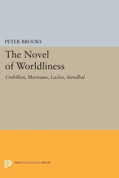 The Novel of Worldliness - Brooks, Peter