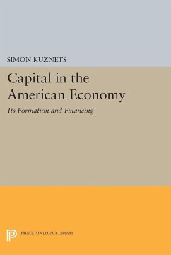 Capital in the American Economy - Kuznets, Simon Smith