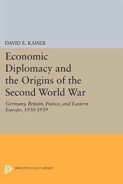 Economic Diplomacy and the Origins of the Second World War - Kaiser, David E