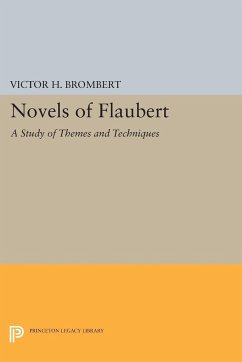 Novels of Flaubert - Brombert, Victor H.