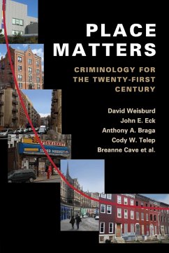 Place Matters - Weisburd, David; Eck, John E.; Braga, Anthony A.
