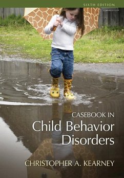 Casebook in Child Behavior Disorders - Kearney, Christopher, Ph.D. (University of Nevada, Las Vegas)