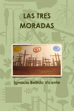 LAS TRES MORADAS - Bellido Vicente, Ignacio