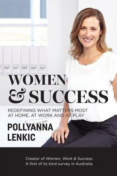 Women & Success: Redefining What Matters Most at Home, at Work and at Play - Lenkic, Pollyanna