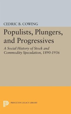 Populists, Plungers, and Progressives - Cowing, Cedric B.