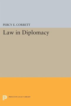 Law in Diplomacy - Corbett, Percy Ellwood
