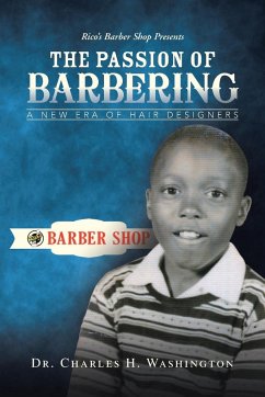 The Passion of Barbering - Washington, Charles H.