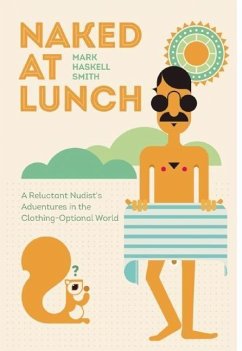 Naked at Lunch - Smith, Mark Haskell