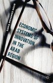 Economic Systems of Innovation in the Arab Region