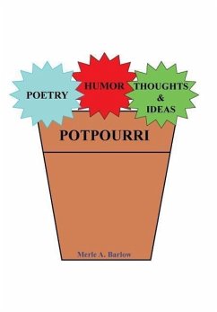 Poetry, Humor, Thoughts and Ideas - Barlow, Merle A.