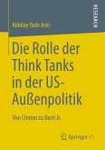 Die Rolle der Think Tanks in der US-Außenpolitik (eBook, PDF)