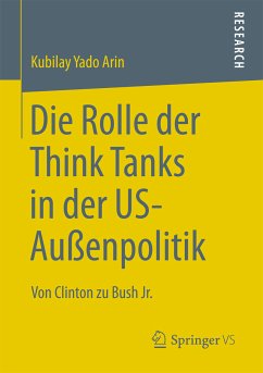 Die Rolle der Think Tanks in der US-Außenpolitik (eBook, PDF) - Arin, Kubilay Yado
