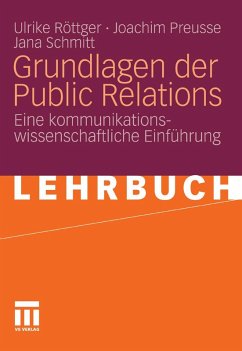 Grundlagen der Public Relations (eBook, PDF) - Röttger, Ulrike; Preusse, Joachim; Schmitt, Jana