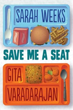 Save Me a Seat (Scholastic Gold) - Weeks, Sarah; Varadarajan, Gita