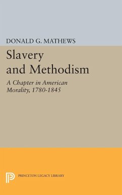 Slavery and Methodism - Mathews, Donald G.