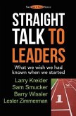 Straight Talk to Leaders: What we wish we had known when we started