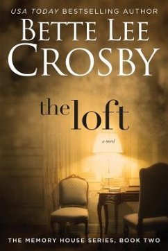 The Loft: The Memory House Collection - Crosby, Bette Lee