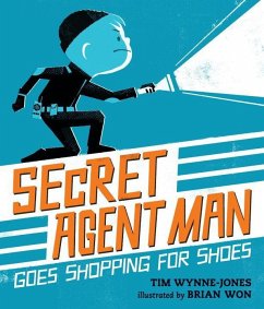 Secret Agent Man Goes Shopping for Shoes - Wynne-Jones, Tim