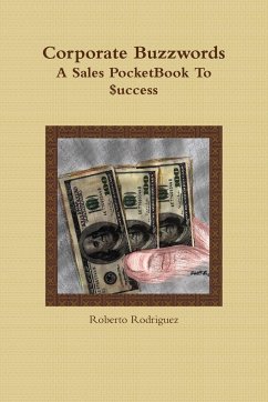 Corporate Buzzwords A Sales PocketBook To $uccess - Rodriguez, Roberto